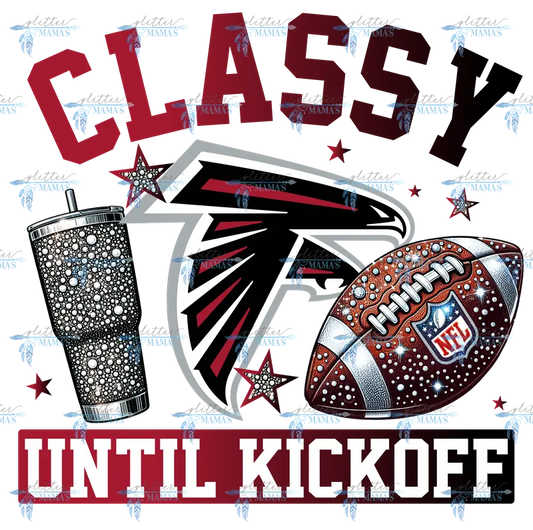 Classy Until Kickoff - Falcons