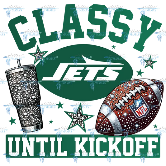 Classy Until Kickoff - Jets