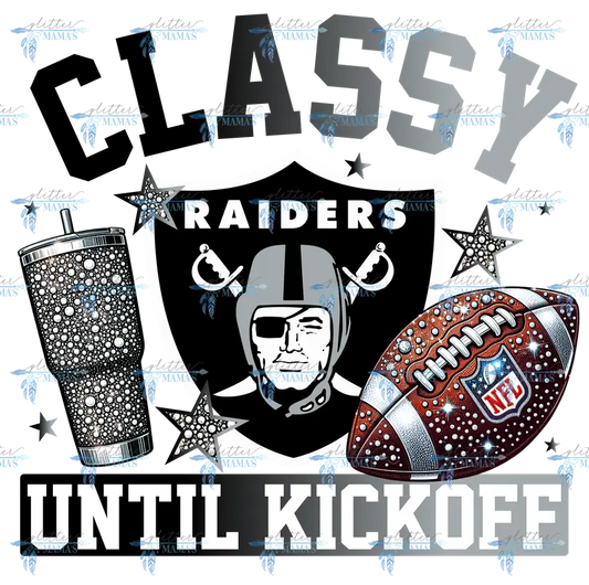 Classy Until Kickoff - Raiders