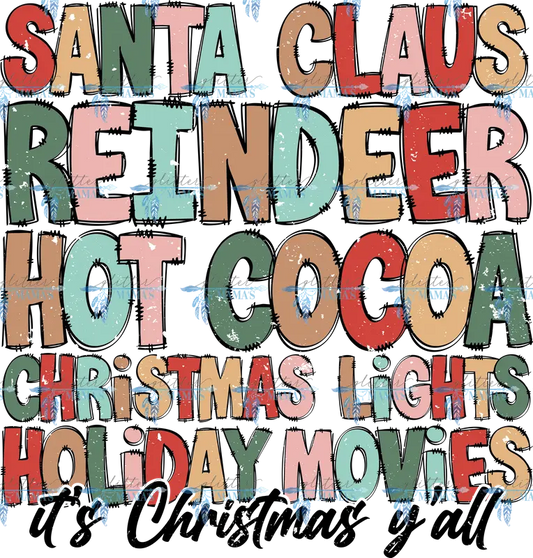 Santa Claus Reindeer Hot Coco Christmas Lights Holiday Movies It's Christmas Y'all