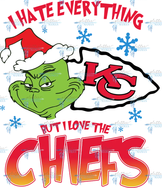 I Hate Everything But I Love The Chiefs