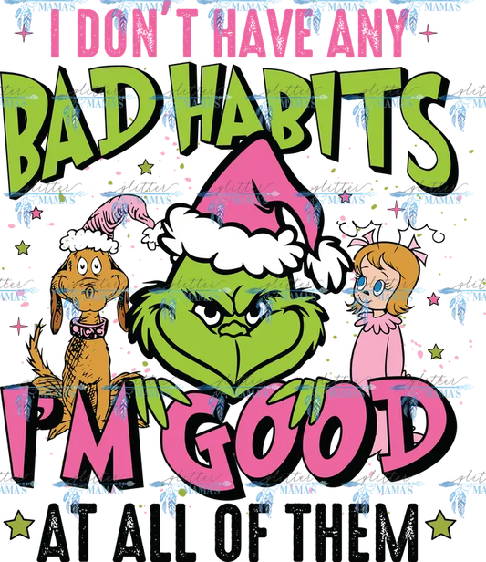 I Don't Have Any Bad Habits - Grinch