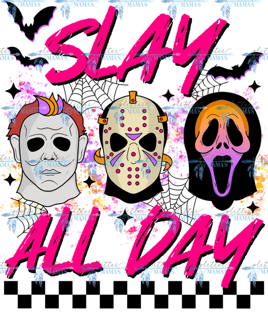 Slay All Day - Halloween Horror