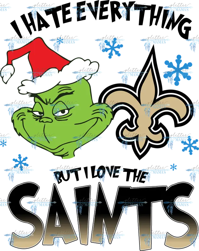 I Hate Everything But I Love The Saints