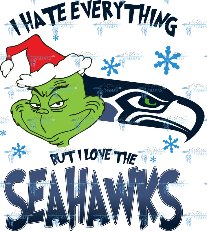 I Hate Everything But I Love The Seahawks