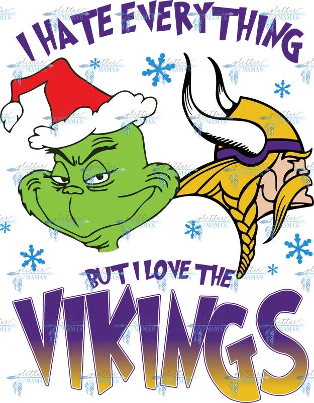 I Hate Everything But I Love The Vikings