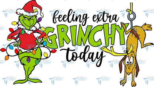 Feeling Extra Grinchy Today